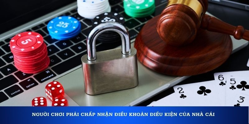 Người chơi cần tuân theo đúng chính sách