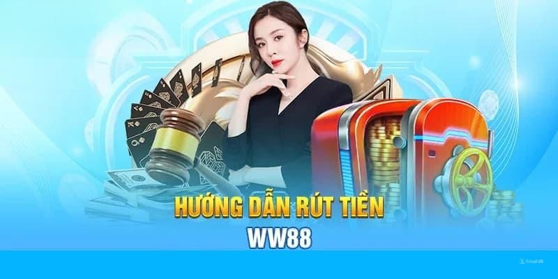 Rút Tiền WW88 - Quy Trình Nhanh Chóng, An Toàn Và Tối Ưu