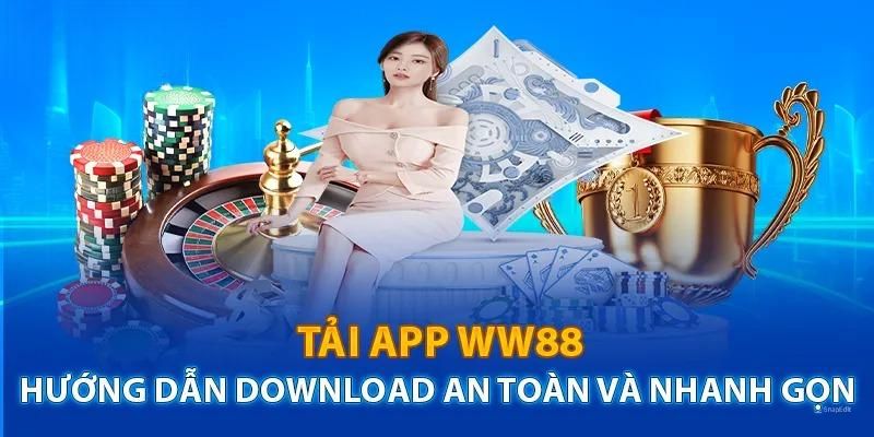 Lưu ý những điều sau đây khi thực hiện Tải ww88