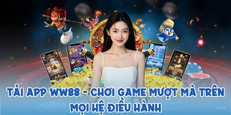 Hướng dẫn các bước Tải ww88 chi tiết nhất hiện nay