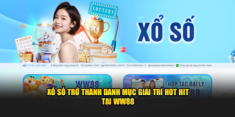 Xổ số trở thành danh mục giải trí hot hit tại WW88